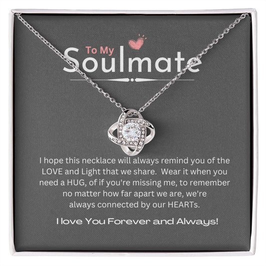 To My SOULMATE  - Love Knot Necklace